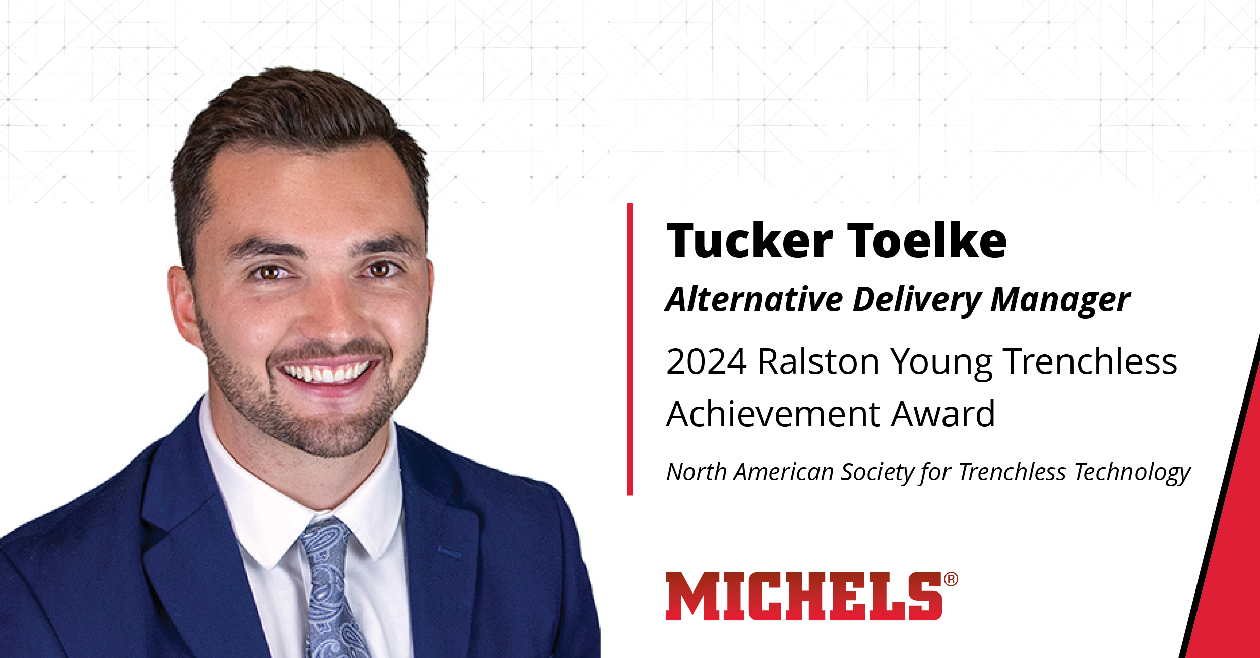 Toelke wins Ralston Young Trenchless Achievement Award Michels Corporation